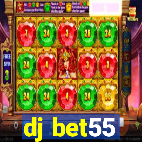 dj bet55